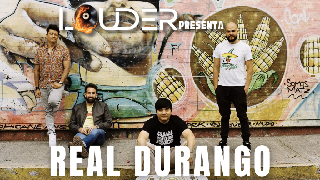 Louder Presenta a : Real Durango