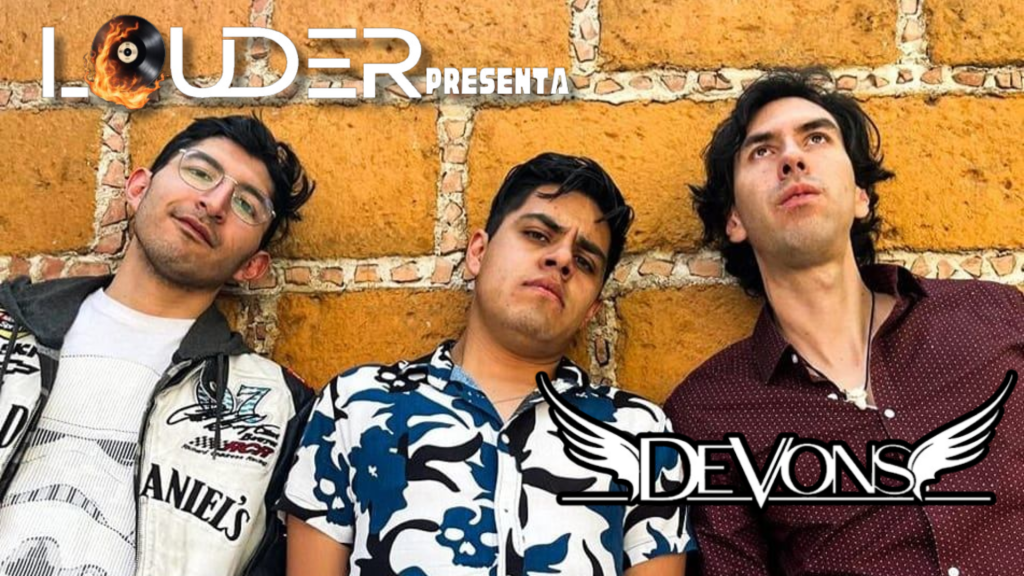 Louder Presenta a: Devons