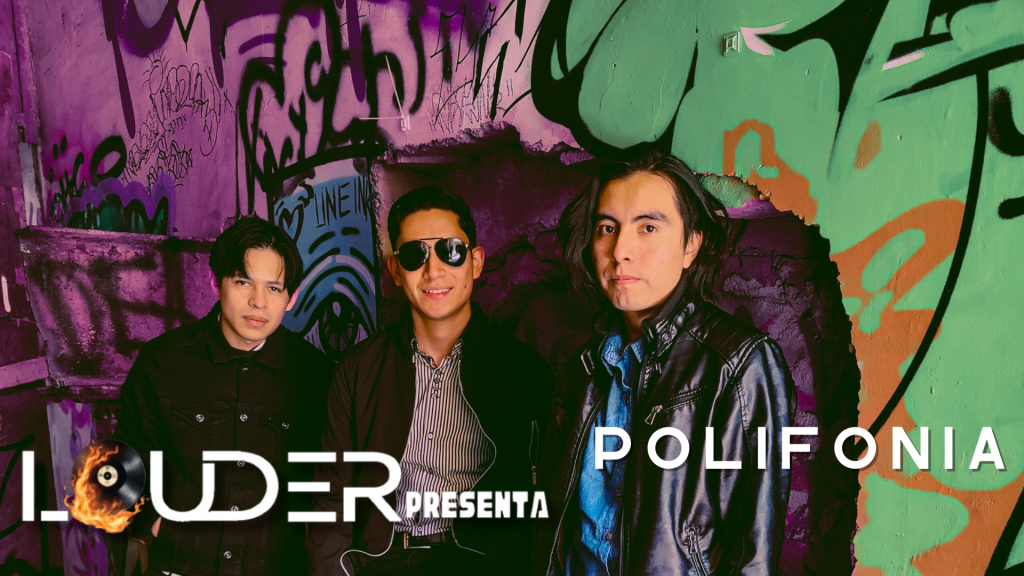 Louder Presenta a: Polifonia