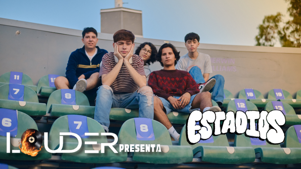 Louder Presenta a: Estadios