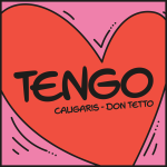 Los Caligaris y Don Tetto presentan “TENGO”: música, alegría y pura buena vibra