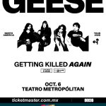 GEESE ANUNCIA CONCIERTO EN LA CIUDAD DE MÉXICO: EL TEATRO METROPÓLITAN SERÁ TESTIGO DE SU REGRESO