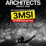 ARCHITECTS ESTÁ A PUNTO DE SACUDIR LA CDMX: ÚLTIMOS BOLETOS PARA SU REGRESO